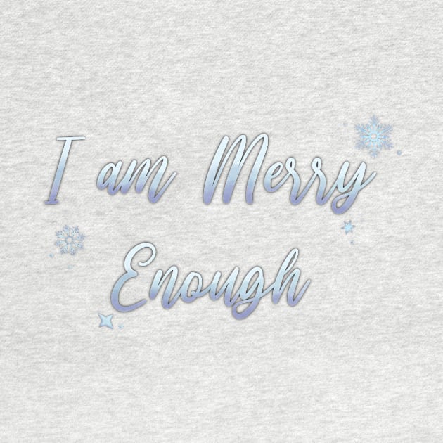 I am MERRY Enough Silver by Hallmarkies Podcast Store